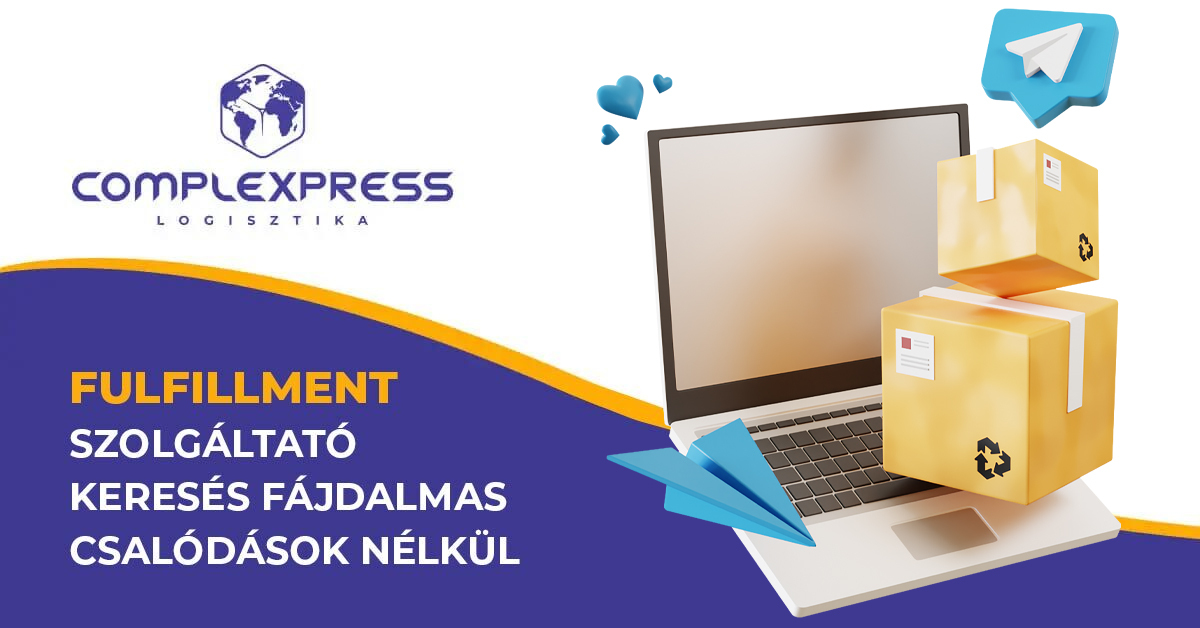 Fulfillment szolgáltató keresés fájdalmas csalódások nélkül